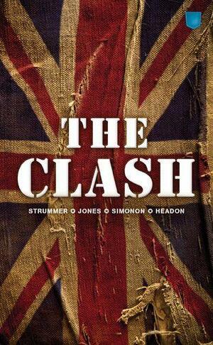 The Clash by Topper Headon, Joe Strummer, Paul Simonon, The Clash, Mick Jones