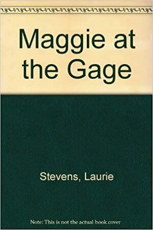 Maggie at the Gage by Laurie Stevens