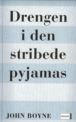 Drengen i den stribede pyjamas by John Boyne