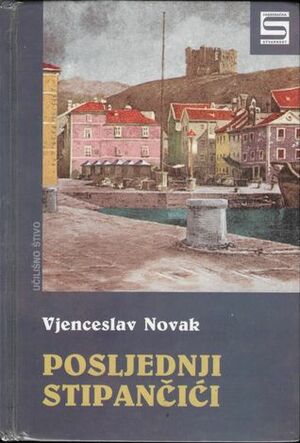 Posljednji Stipančići by Vjenceslav Novak