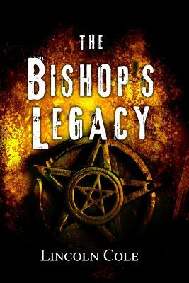 The Bishop's Legacy by Lincoln Cole