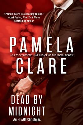 Dead By Midnight: An I-Team Christmas by Pamela Clare