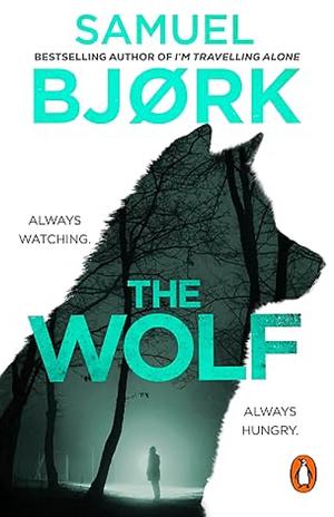 The Wolf by Samuel Bjørk, Samuel Bjørk