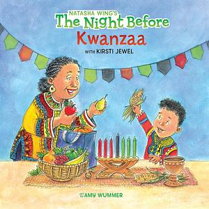 The Night Before Kwanzaa by Natasha Wing