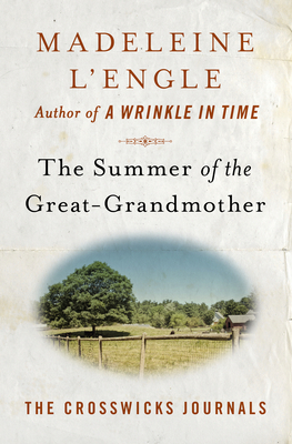The Summer of the Great-Grandmother by Madeleine L'Engle
