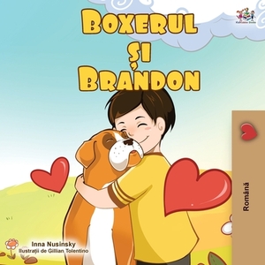 Boxer and Brandon (Romanian Edition) by Kidkiddos Books, Inna Nusinsky