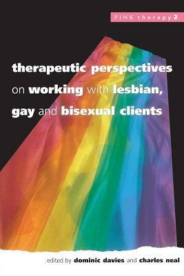 Therapeutic Perspectives on Working with Lesbian, Gay and Bisexual Clients by Glyn Ed Davies