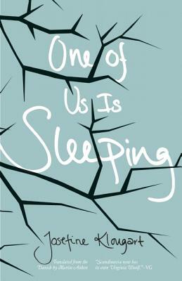 One of Us Is Sleeping by Josefine Klougart