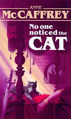 No One Noticed The Cat by Anne McCaffrey, Anne McCaffrey