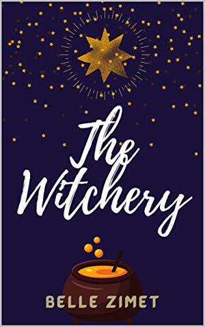 The Witchery by Belle Zimet
