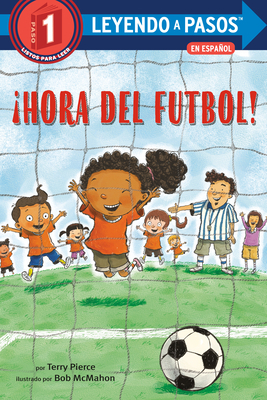 ¡hora del Futbol! (Soccer Time! Spanish Edition) by Terry Pierce