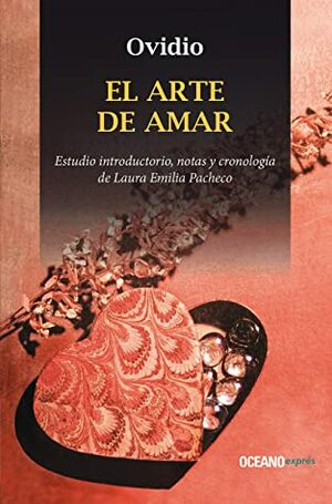 El arte de amar by Laura Emilia Pacheco, Ovid, Ovid