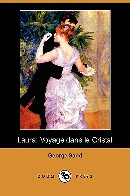 Laura: Voyage Dans Le Cristal by George Sand