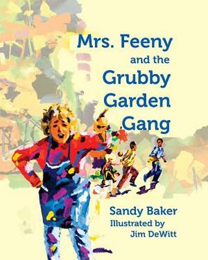 Mrs. Feeny and the Grubby Garden Gang by Rita Ter Sarkissoff, Pete Masterson