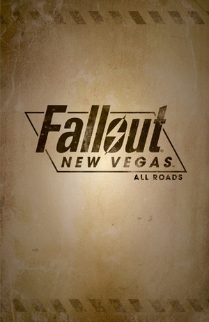 Fallout: New Vegas - All Roads by Chris Avellone