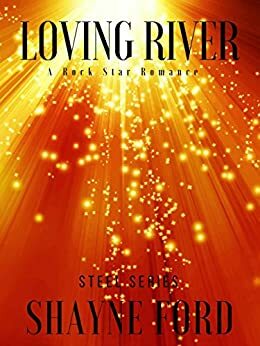 Loving River by Shayne Ford