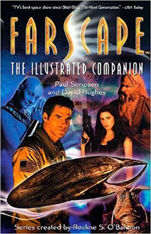 Farscape: The Illustrated Companion by Paul Simpson