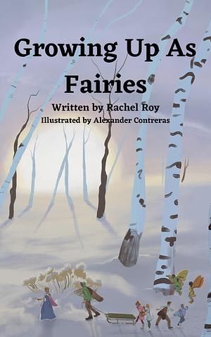 Growing Up As Fairies by Rachel Roy
