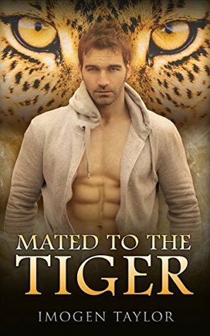 ROMANCE: Mated To The Tiger (Steamy BBW Contemporary Romance) (Paranormal Pregnancy Billionaire Fantasy Book 1) by Imogen Taylor