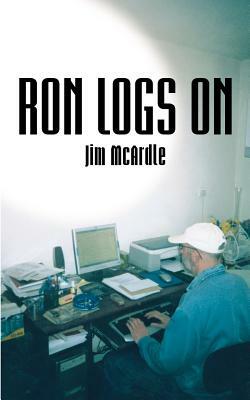 Ron Logs on by Jim McArdle