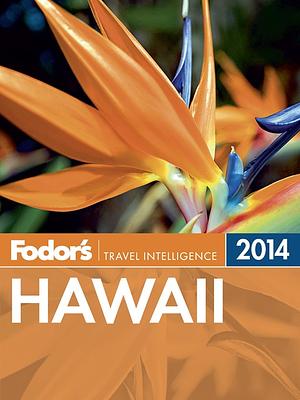 Fodor's Hawaii 2014 by Fodor's, Karen Anderson, Fodor's Travel (Firm)