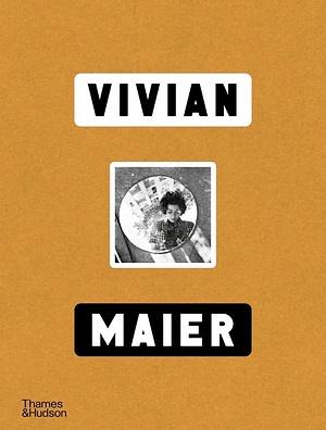 Vivian Maier by Anne Morin, Christa Blümlinger