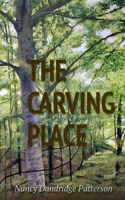 The Carving Place by Nancy Patterson