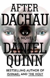 After Dachau by Daniel Quinn