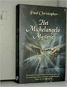 Het Michelangelo Mysterie by Paul Christopher