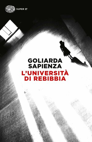 L'universita' di Rebibbia by Goliarda Sapienza