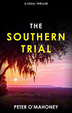 The Southern Trial by Peter O'Mahoney, Peter O'Mahoney