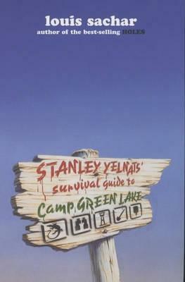 Stanley Yelnats' Survival Guide to Camp Green Lake by Louis Sachar
