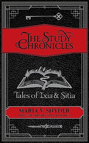 The Study Chronicles: Tales of Ixia & Sitia by Maria V. Snyder