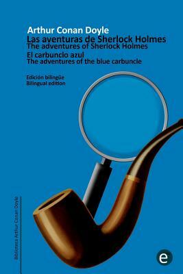 El carbunclo azul/The adventure of the blue carbuncle: Edición bilingüe/Bilingual edition by Arthur Conan Doyle