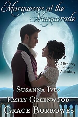 Marquesses at the Masquerade by Grace Burrowes, Susanna Ives, Emily Greenwood