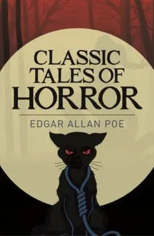 Classic Tales of Horror by Edgar Allan Poe