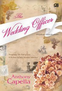 The Wedding Officer - Pejabat Pernikahan by Anthony Capella