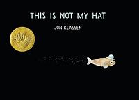 This Is Not My Hat by Jon Klassen, John Keating