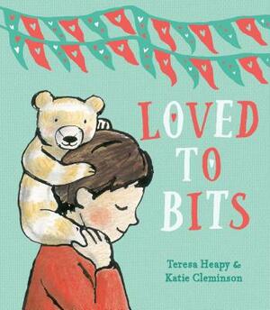 Loved to Bits by Teresa Heapy