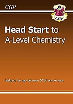 New Head Start to A-level Chemistry by CGP Books