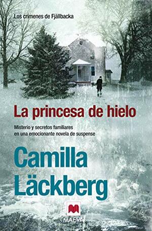 La princesa de hielo by Camilla Läckberg