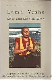 Make Your Mind an Ocean by Lama Yeshe