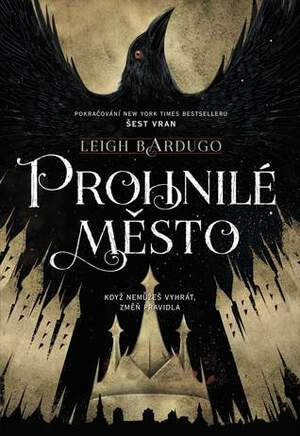 Prohnilé město by Leigh Bardugo