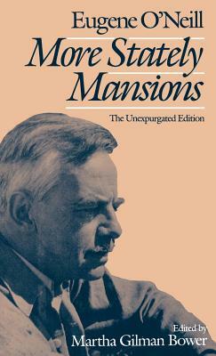 More Stately Mansions: The Unexpurgated Edition by Eugene O'Neill