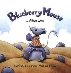 Blueberry Mouse by David Michael Friend, Alice Low