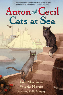 Anton and Cecil, Book 1, Volume 1: Cats at Sea by Lisa Martin, Valerie Martin