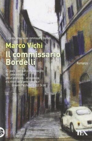 Il commissario Bordelli by Marco Vichi