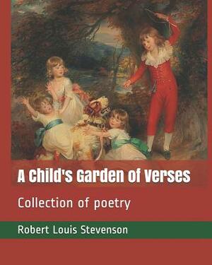 A Child's Garden of Verses: Collection of poetry by Robert Louis Stevenson