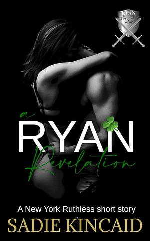 A Ryan Revelation by Sadie Kincaid