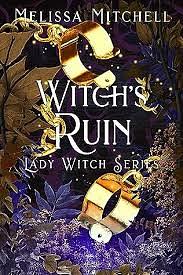 Witch's Ruin by Melissa Mitchell